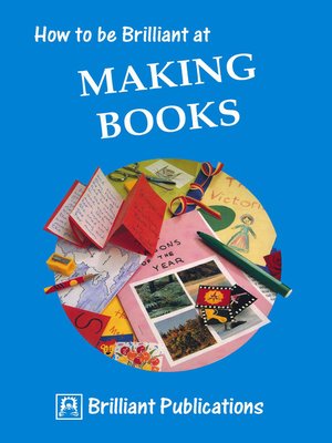 cover image of How to be Brilliant at Making Books